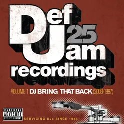 Def Jam 25: Volume 1 - DJ Bring That Back (2008-1997) Explicit Version