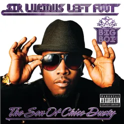 Sir Lucious Left Foot...The Son Of Chico Dusty