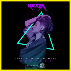 Give It To The Moment Cassian Remix