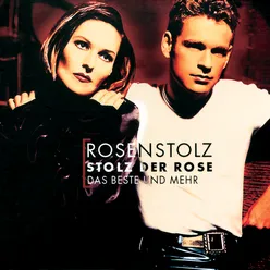 Stolz der Rose - Das Beste und mehr