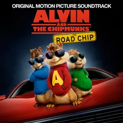 Turn Down For What From "Alvin And The Chipmunks: The  Road Chip" Soundtrack