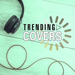 Trending Covers