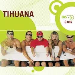 Te Gusta Tihuana-2000 Digital Remaster