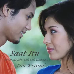 Saat Itu (From The Film "Gila Gila Remaja 2")