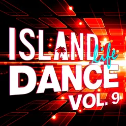 Island Life Dance Vol. 9