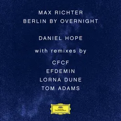 Berlin By Overnight CFCF Remix