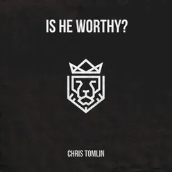 Is He Worthy?-Live