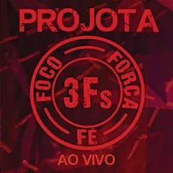 Foco, Força E Fé Ao Vivo