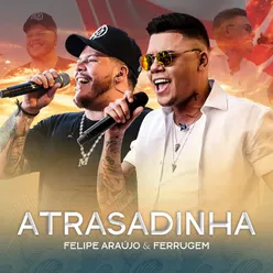 Atrasadinha-Ao Vivo