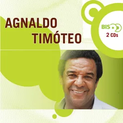 Nova Bis - Agnaldo Timóteo