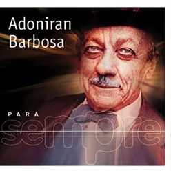 Para Sempre - Adoniran Barbosa