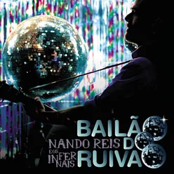 Nando Reis E Os Infernais - Bailão Do Ruivão Ao Vivo