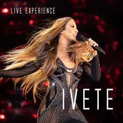 Ivete Sangalo Live Experience Ao Vivo Em São Paulo / 2018