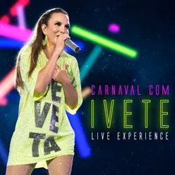 Carnaval Com Ivete - Live Experience Ao Vivo