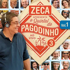 Zeca Apresenta: Quintal Do Pagodinho 3 Ao Vivo / Vol. 1