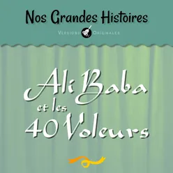 Nos grandes histoires : Ali Baba et les 40 voleurs