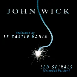 "LED Spirals" (Extended Version) From "John Wick"