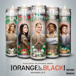 Orange Is The New Black Seasons 2 & 3 Music From The Original Series