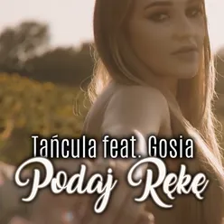 Podaj rękę (feat. Gosia)