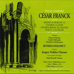 César Franck: Messe i A-dur Op. 12 - Choral i E-dur - Offertorium