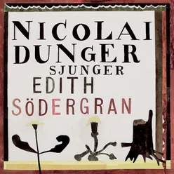 Nicolai Dunger Sjunger Edith Södergran