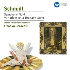 Schmidt: Symphony No.4 / Variations on a Hussar's Song