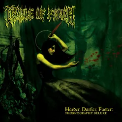 Harder, Darker, Faster - Thornography Deluxe MVI Bonus Tracks
