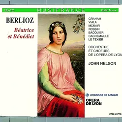 Berlioz: Béatrice et Bénédict, H. 138, Act 2: "Dieu qui guida nos bras pour chasser l'infidèle" (Béatrice, Bénédict, Héro, Ursule, Claudio, Somarone, Don Pedro, Léonato, Chorus)