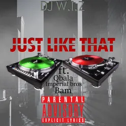 Just Like That (feat. BAM, Imperial Bros & Qbala )