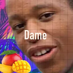Welcome to Dame