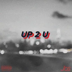 Up 2 U