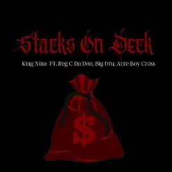 Stacks on Deck (feat. Reg C Da Don Big Dru Acre Boy Cross)