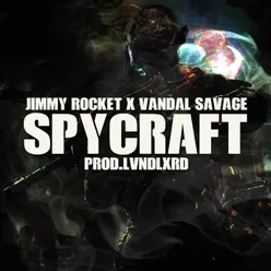 Spycraft (feat. LVNDLXRD & Vandal Savage)