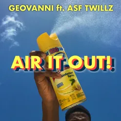 Air It Out! (feat. ASF Twillz)