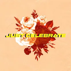 Just Celebrate