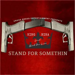 Stand For Somethin (feat. Chad One Love)