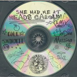 She Had Me At Heads Carolina Remix