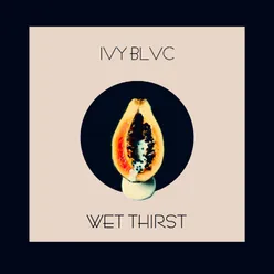 Wet Thirst