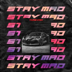 Stay Mad