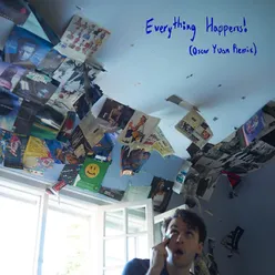 Everything Happens! (Oscar Yuan Remix)