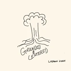 Grounded and Centered