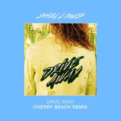 Drive Away (Cherry Beach Rexmix)