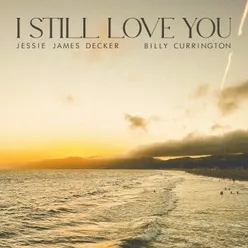 I Still Love You (with Billy Currington)