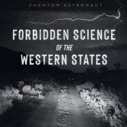 Forbidden Science of the Western States