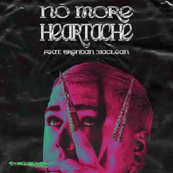 No More Heartache (feat. Brendan Maclean)