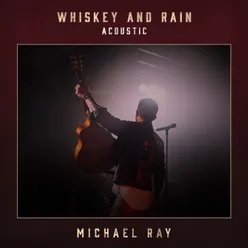 Whiskey And Rain Acoustic