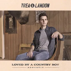 Loved by a Country Boy Acoustic
