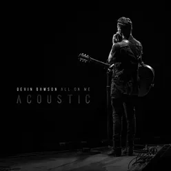 All On Me Acoustic Version