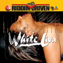 Riddim Driven: White Liva