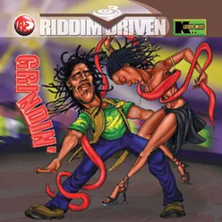 Riddim Driven: Grindin